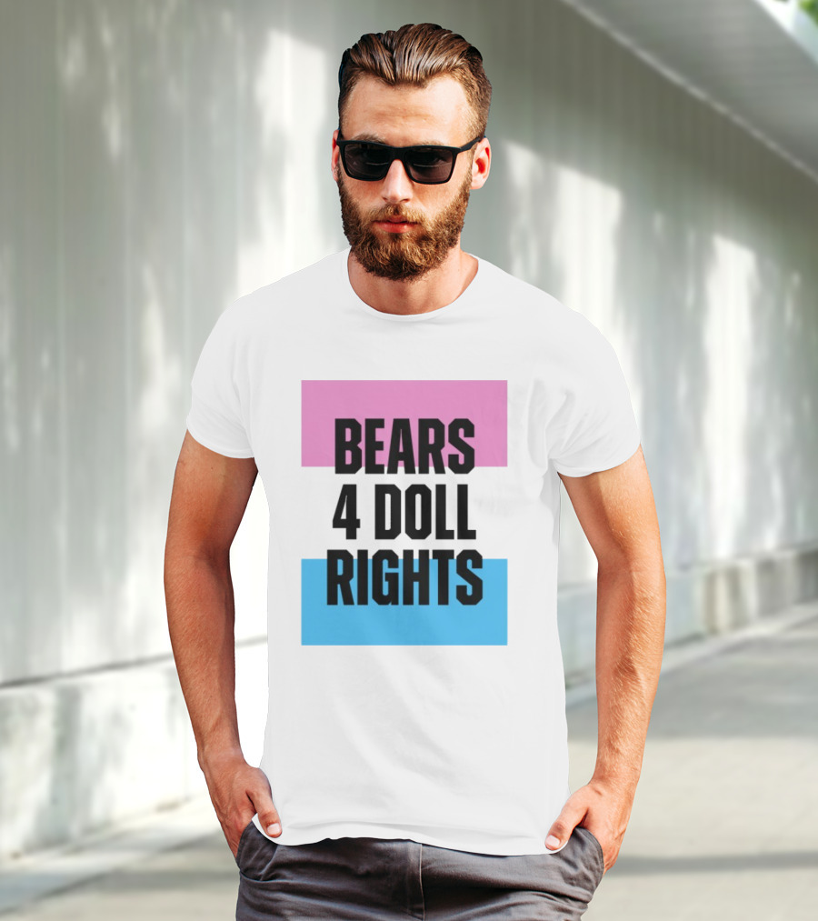 Bears 4 Doll Rights Pink And Blue Activism Statement T-Shirt