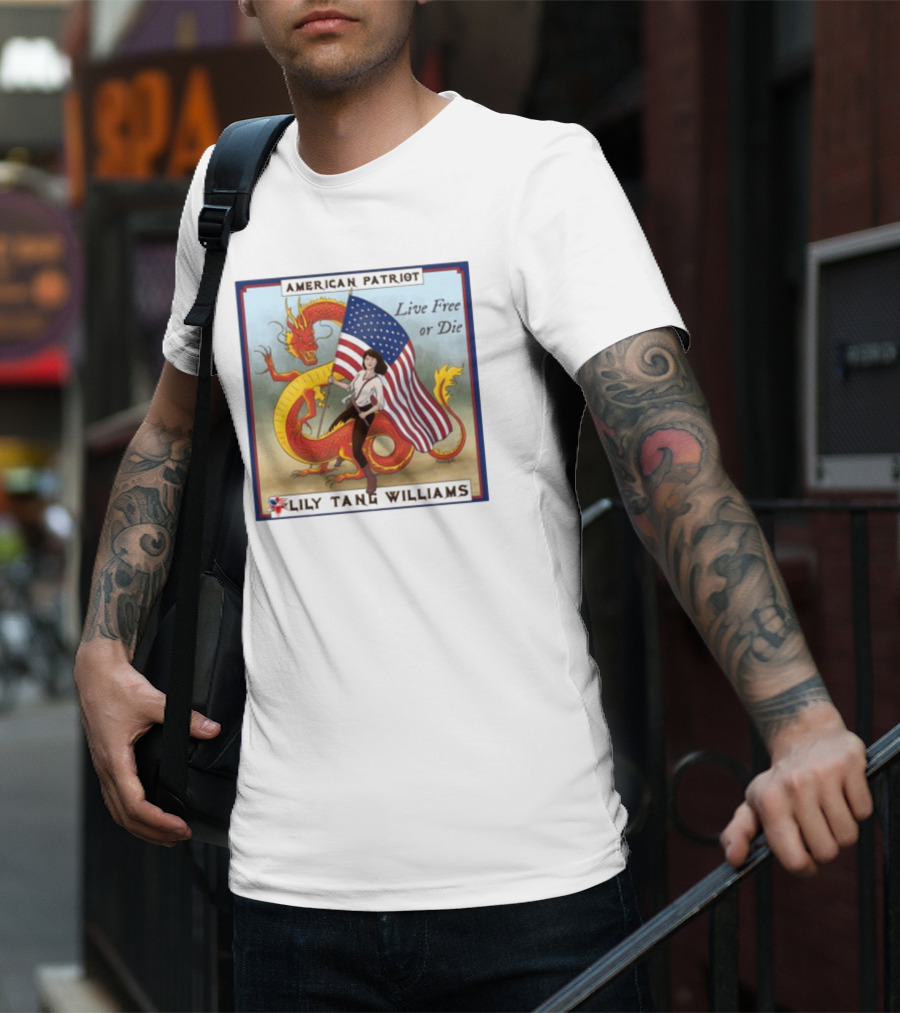 American Patriot Live Free Or Die Lily Tang Williams With Flag And Dragon T-Shirt