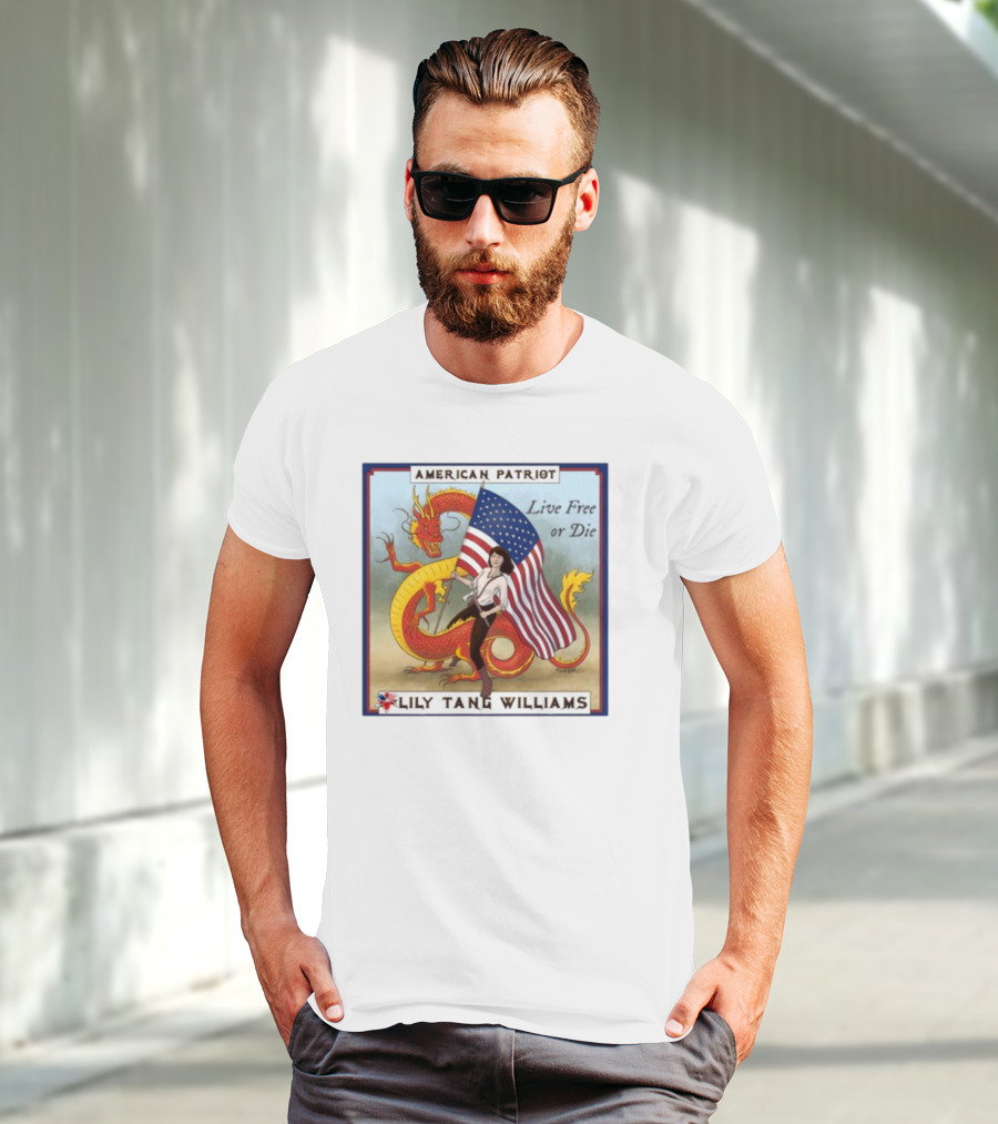 American Patriot Live Free Or Die Lily Tang Williams With Flag And Dragon T-Shirt