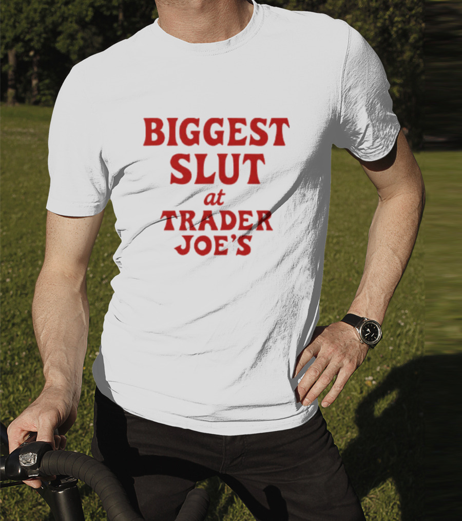 Biggest Slut At Trader Joe's Red Bold Typography T-Shirt