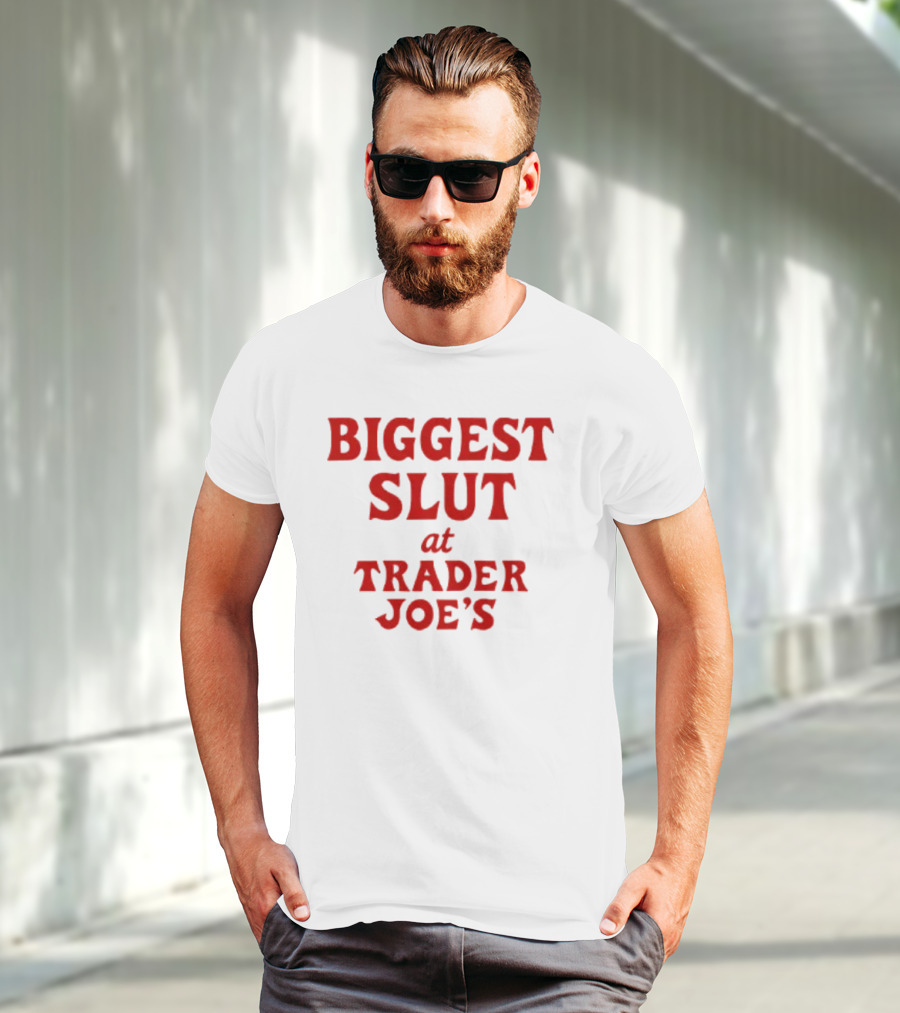 Biggest Slut At Trader Joe's Red Bold Typography T-Shirt
