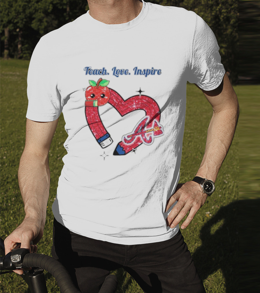 Atlanta Braves Teach Love Inspire Apple Heart Sparkle T-Shirt