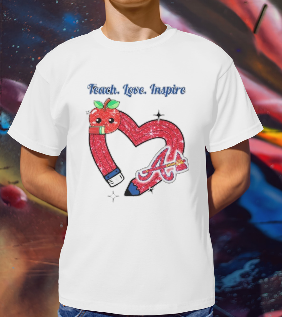 Atlanta Braves Teach Love Inspire Apple Heart Sparkle T-Shirt