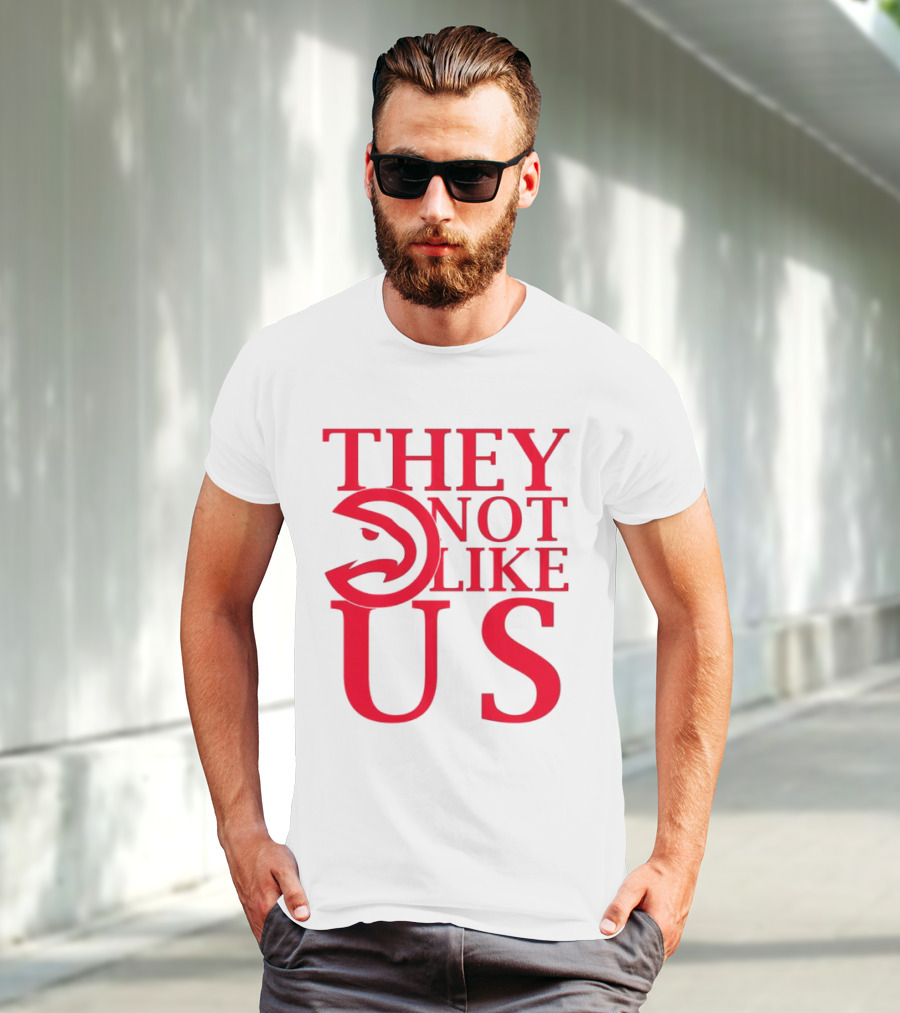 Atlanta Hawks They Not Like Us T-Shirt