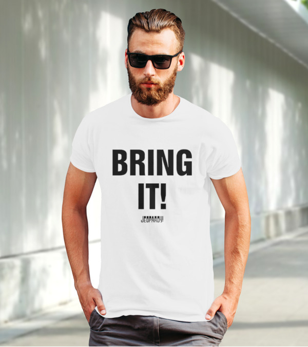 Bring It Jeopardy Quiz Competition Tagline T-Shirt