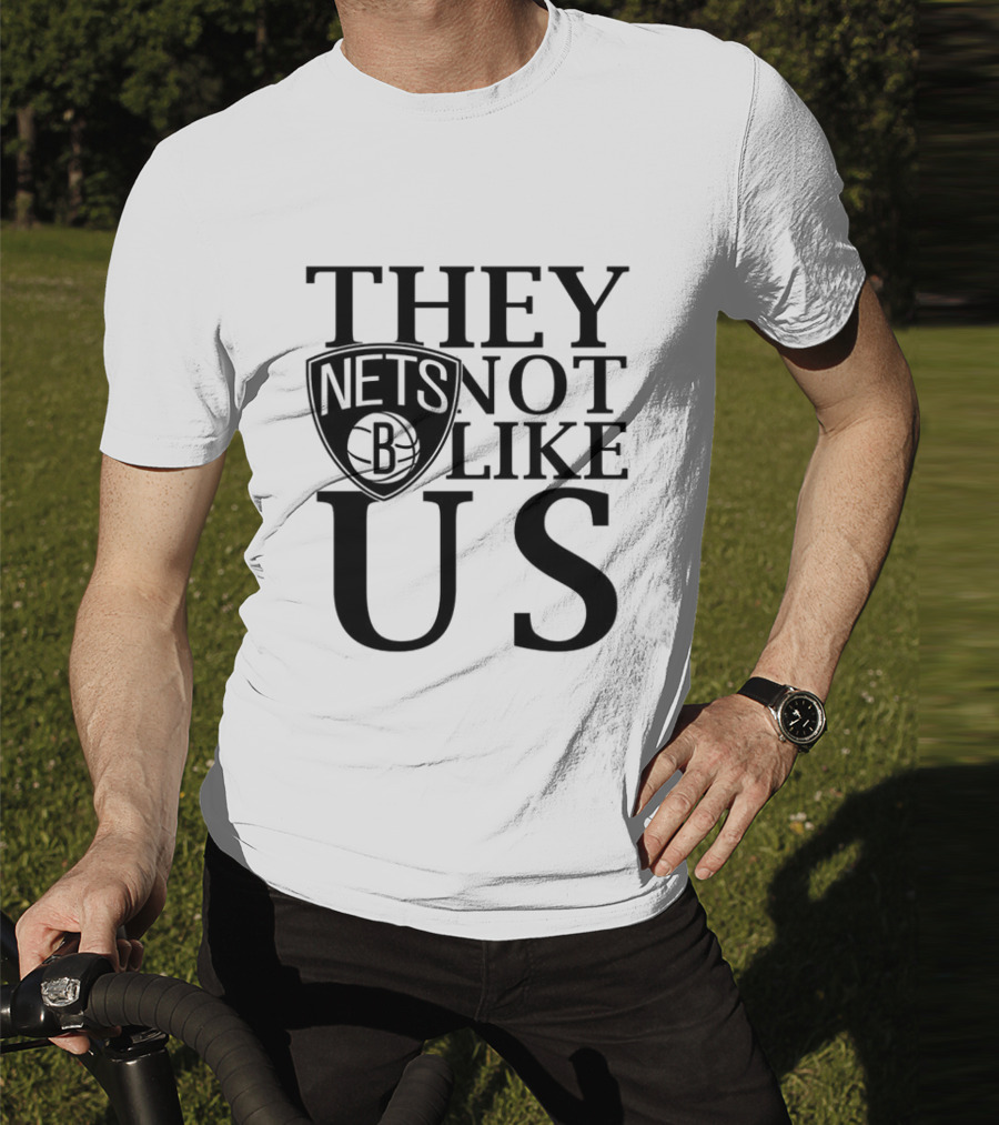Brooklyn Nets They Not Like Us NBA Basketball Fan Statement T-Shirt