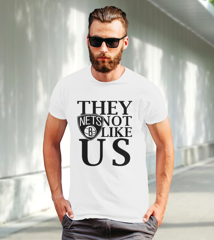 Brooklyn Nets They Not Like Us NBA Basketball Fan Statement T-Shirt