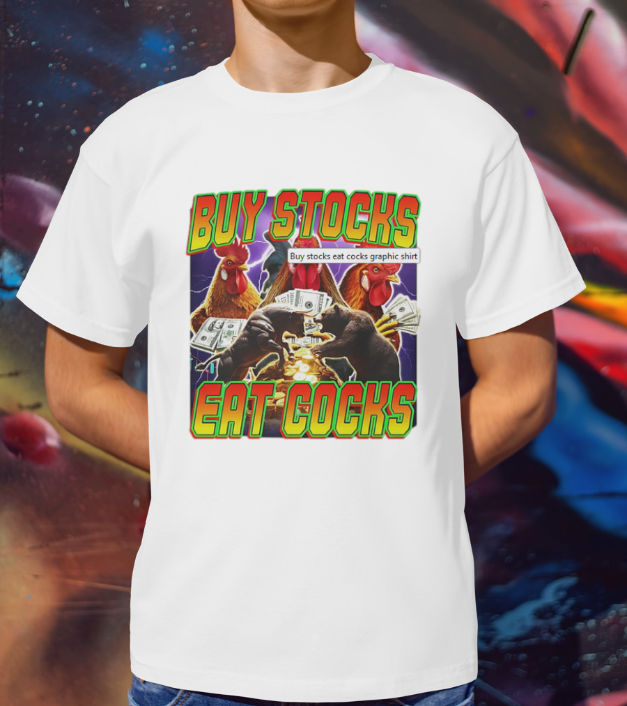 Buy Stocks Eat Cocks Roosters Bears Money Lightning Coins T-Shirt