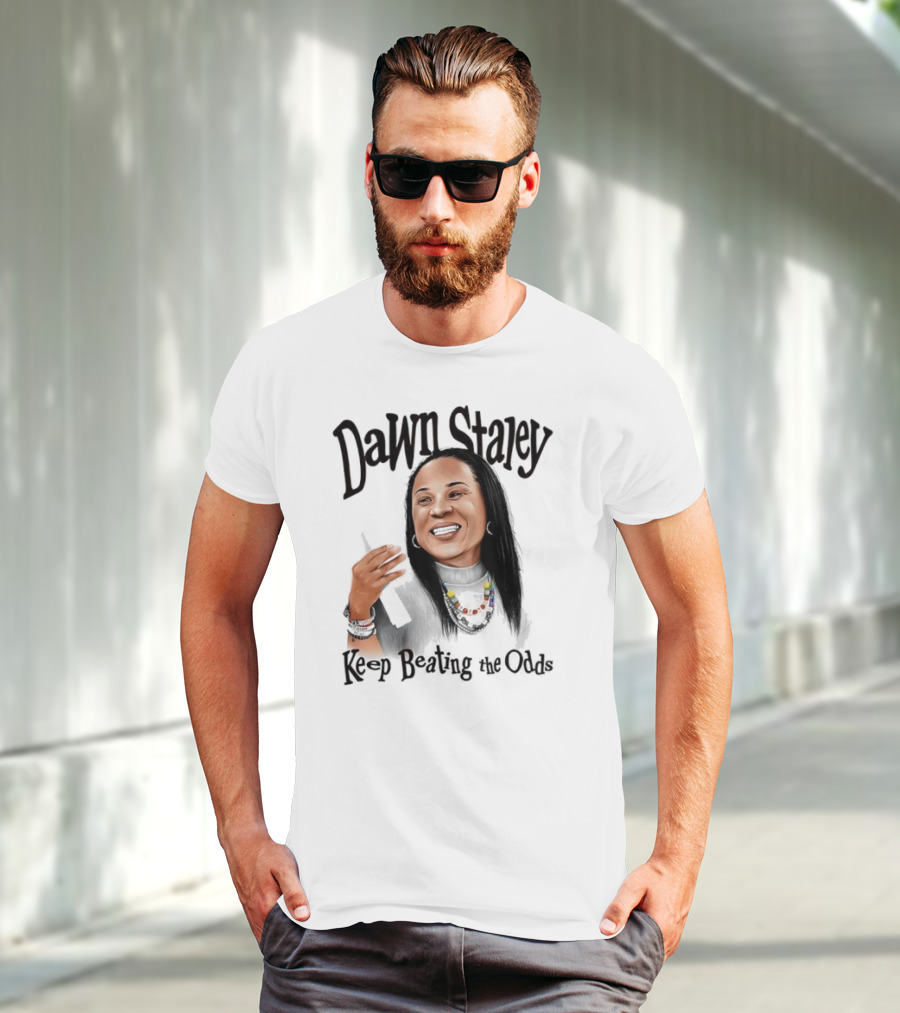Dawn Staley Keep Beating The Odds Positive Inspirational Message T-Shirt