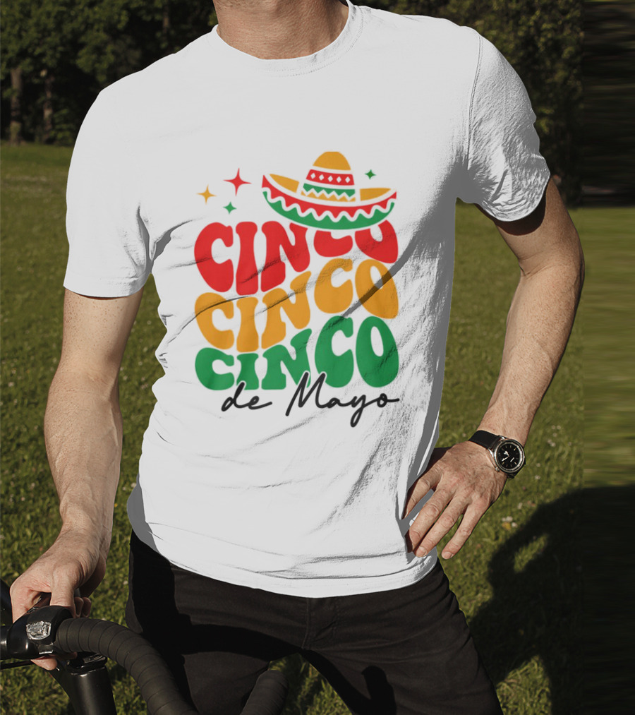 Cinco Cinco Cinco De Mayo Sombrero Festive Colors T-Shirt