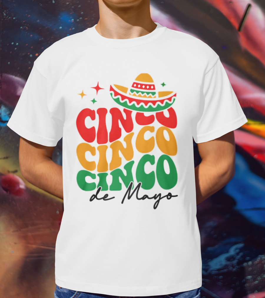 Cinco Cinco Cinco De Mayo Sombrero Festive Colors T-Shirt