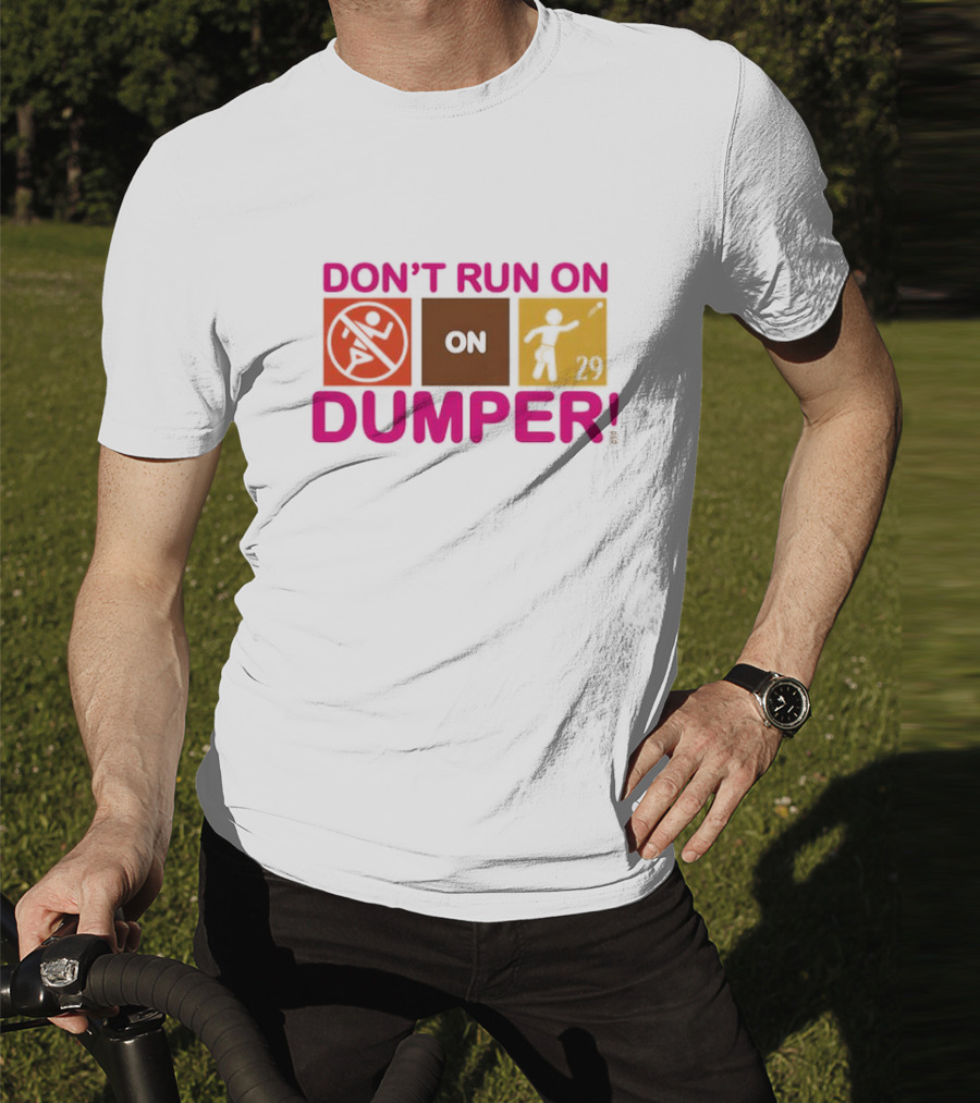 Don't Run On Dumper Baseball Humor Retro Style T-Shirt