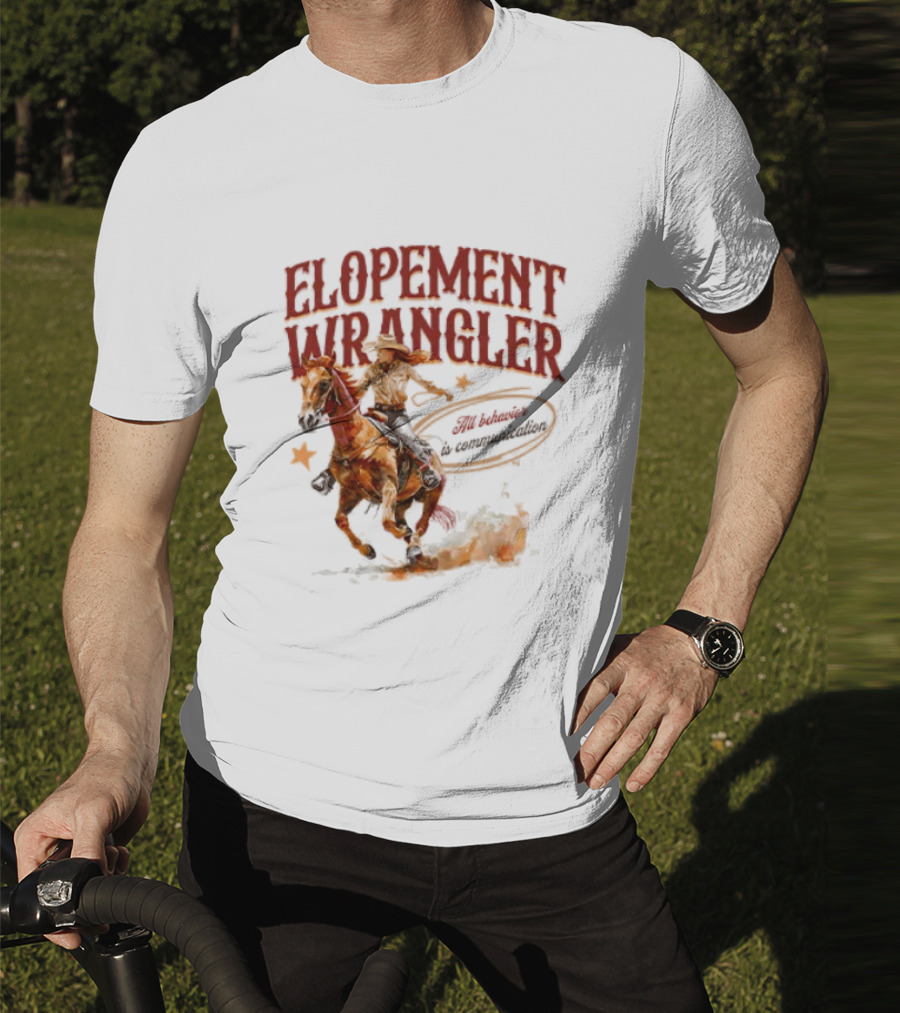 Elopement Wrangler Cowgirl Riding All Behavior Is Communication T-Shirt