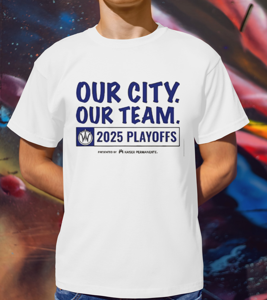 Our City Our Team Golden State Warriors 2025 Playoffs T-Shirt