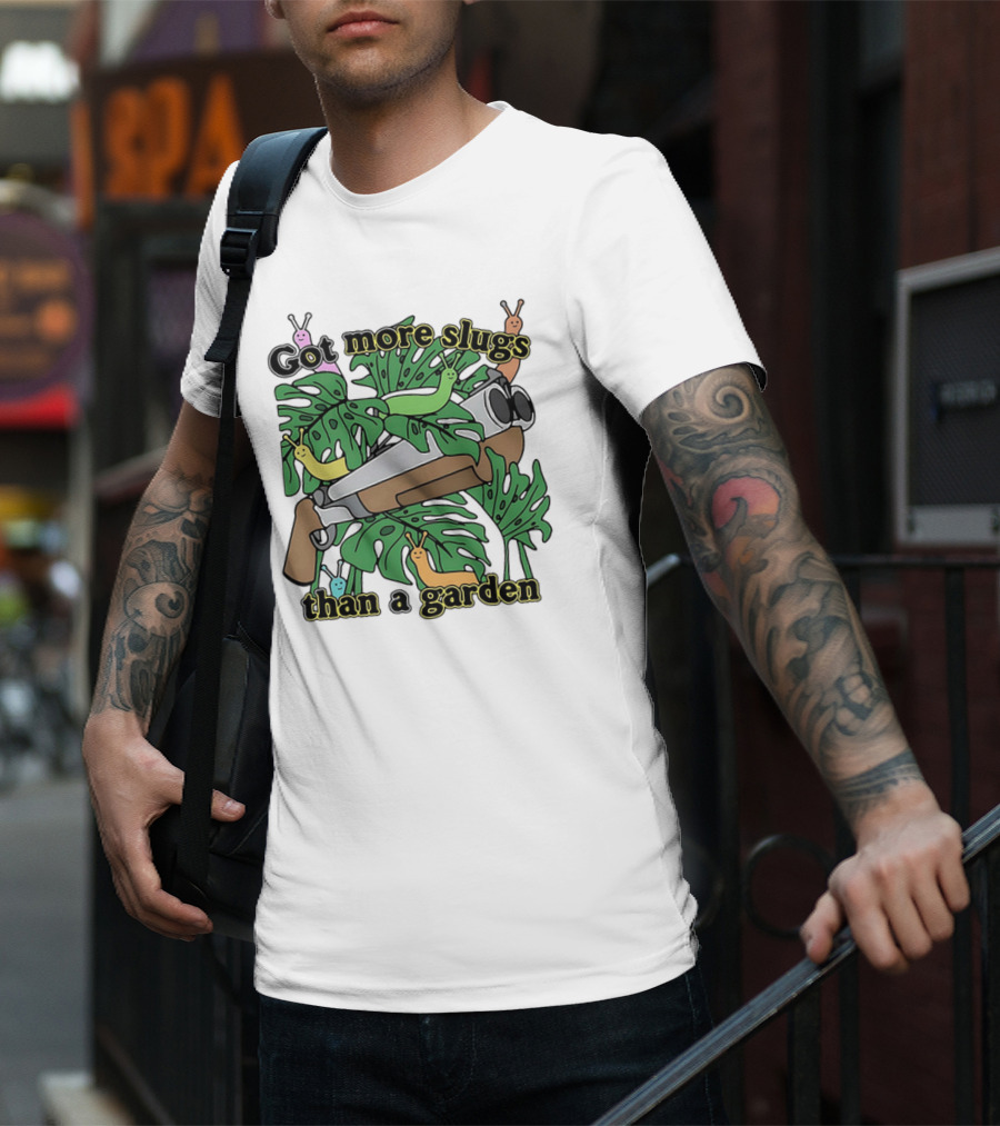 More Slugs Than A Garden T-Shirt