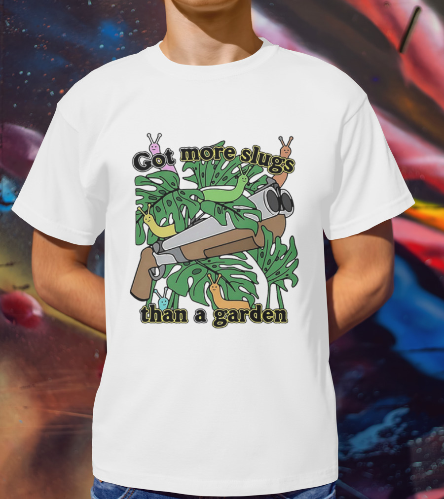 More Slugs Than A Garden T-Shirt