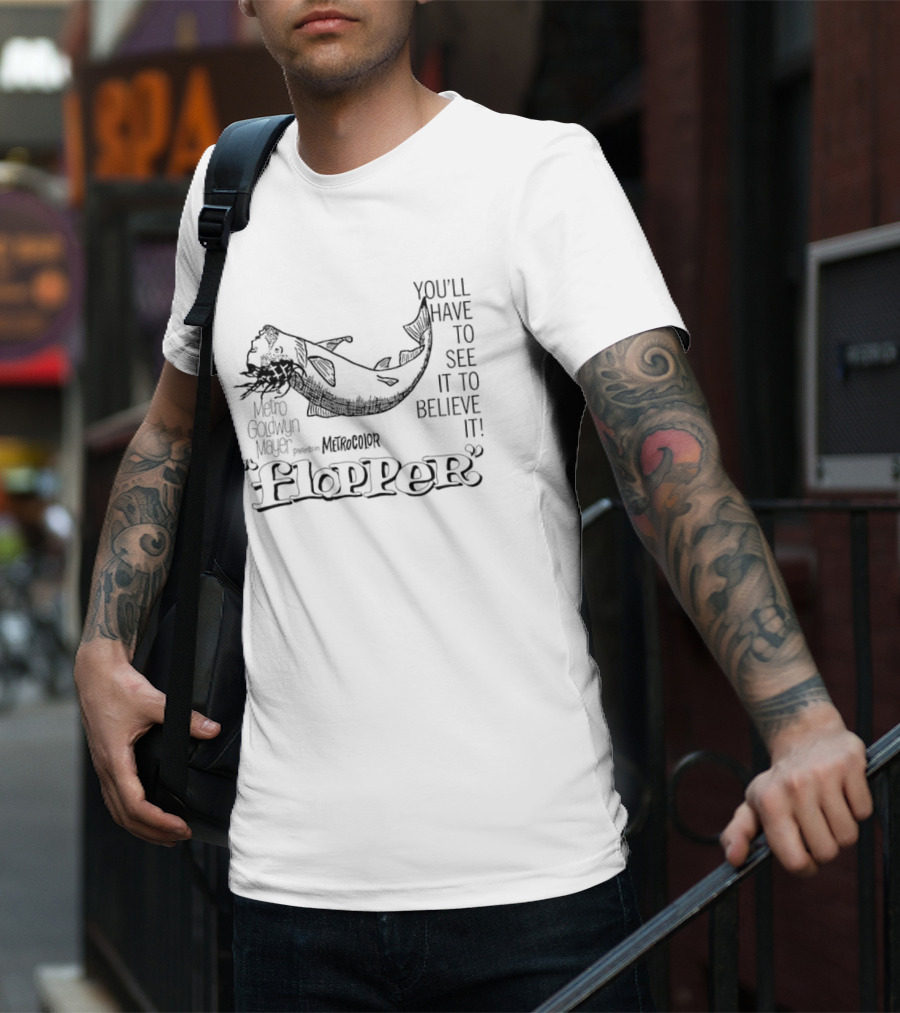 Flopper Cat You'll Have To See It To Believe It T-Shirt