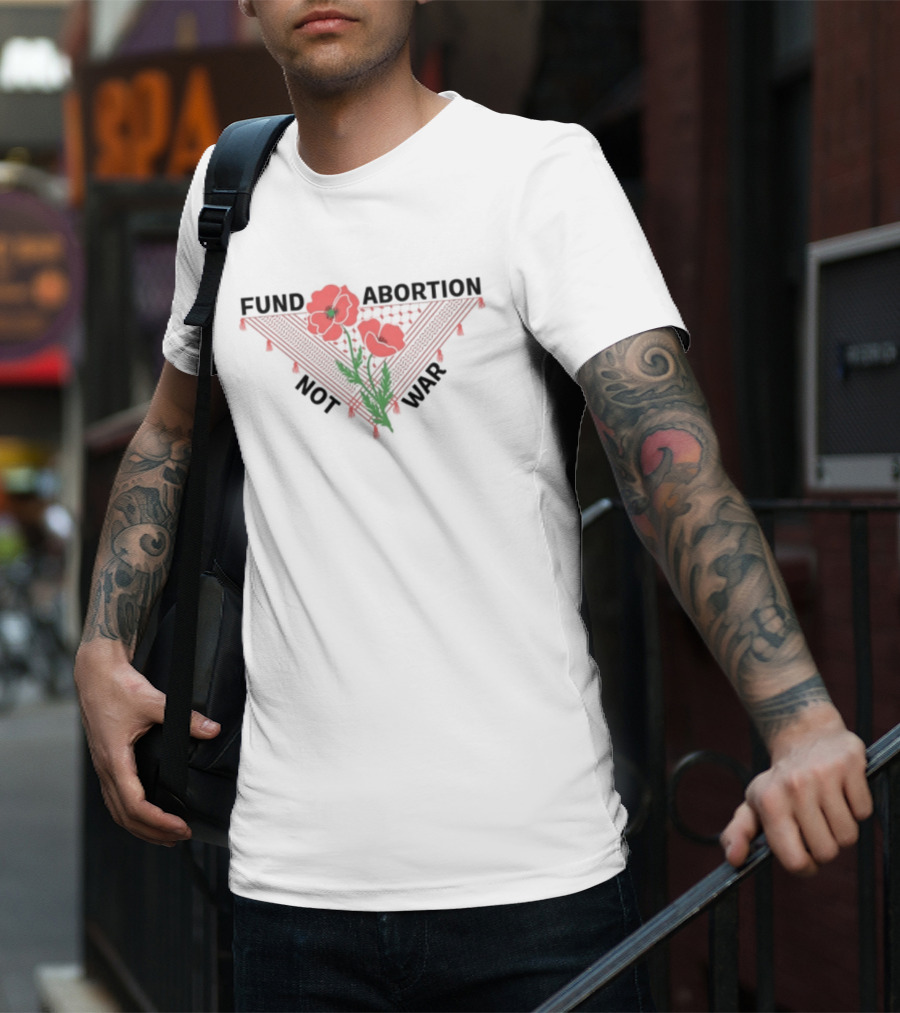 Hannaheinbinder Fund Abortion Not War Red Poppies Bandana Flower T-Shirt