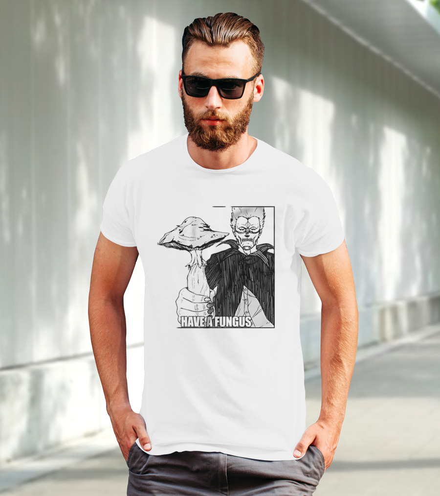 Have A Fungus En Cartoon T-Shirt