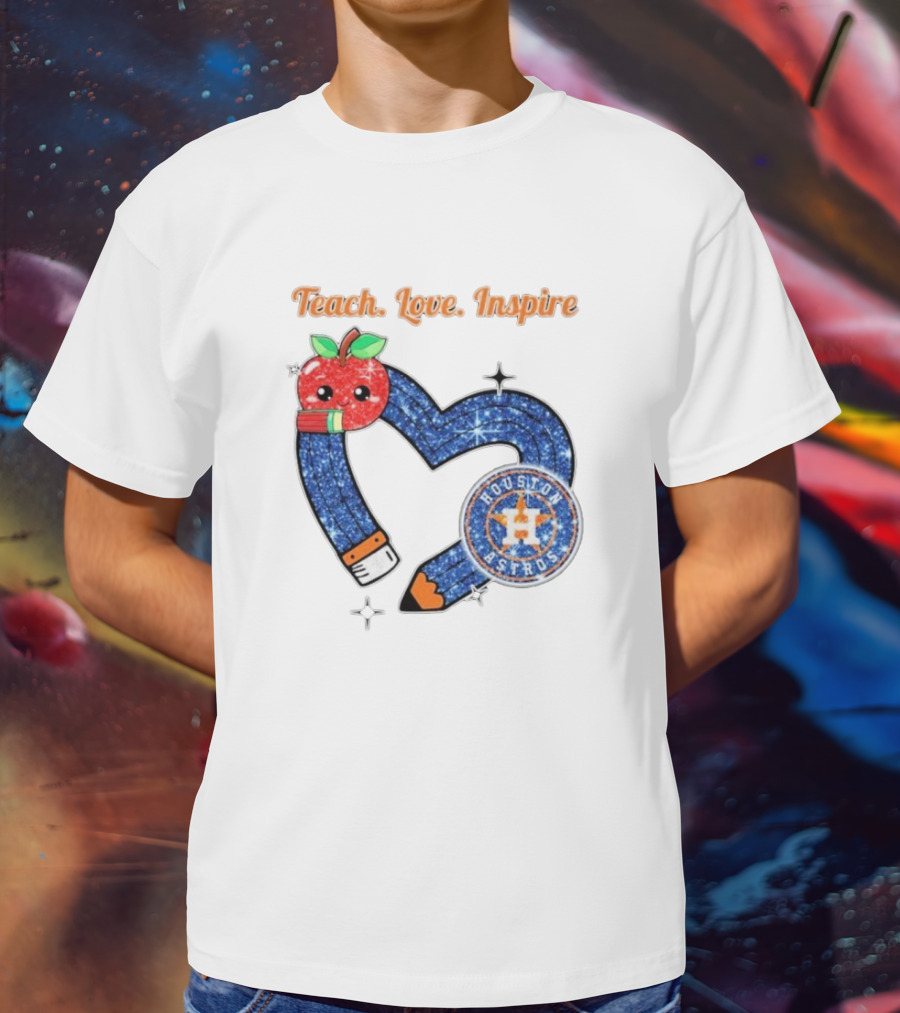 Teach Love Inspire Houston Astros Apple Heart T-Shirt