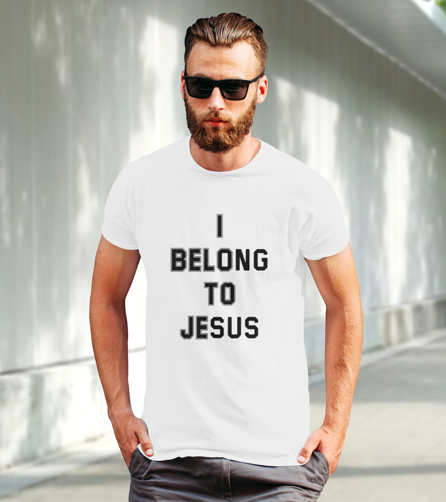 I Belong To Jesus Christian Faith Statement T-Shirt