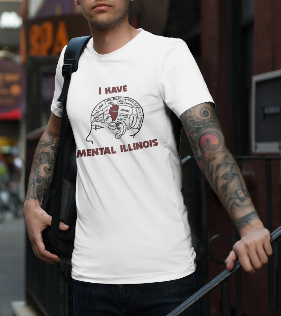 I Have Mental Illinois With Brain Outline And Illinois Map T-Shirt