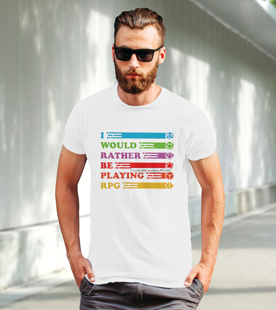 I Would Rather Be Playing RPG Dice Icons Colorful Text T-Shirt