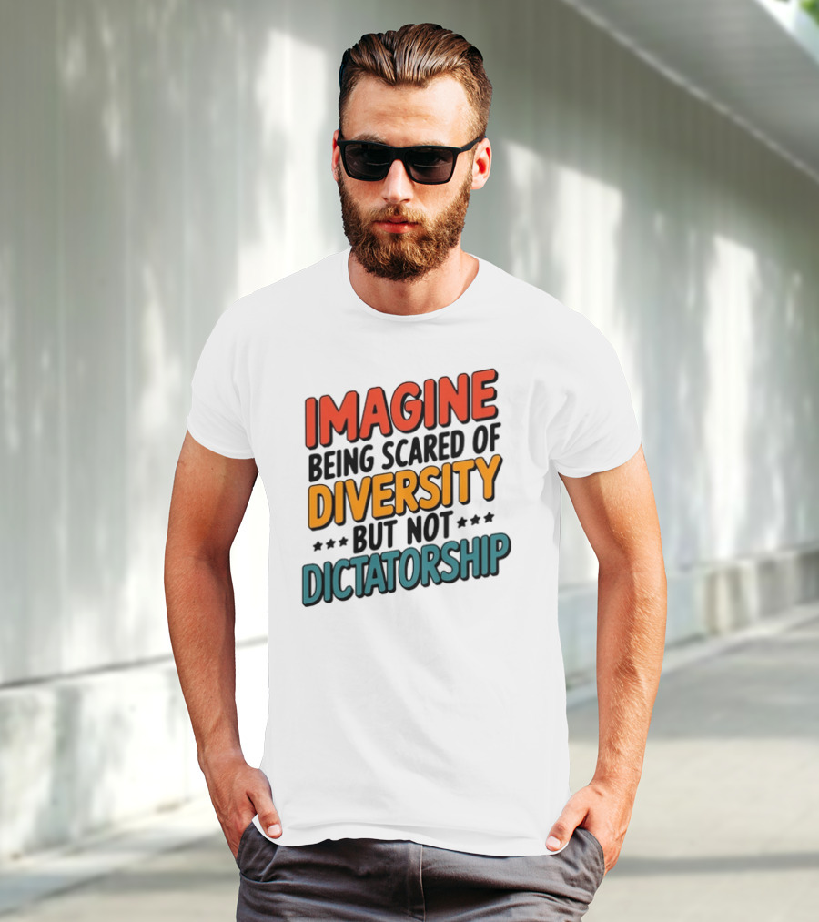 Imagine Diversity Dictatorship T-Shirt