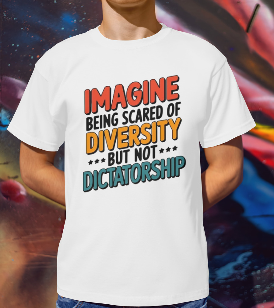 Imagine Diversity Dictatorship T-Shirt
