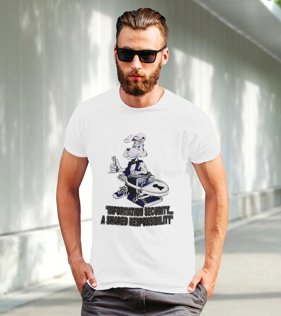 "Information Security A Shared Responsibility With Lock And Key Dog Character" T-Shirt