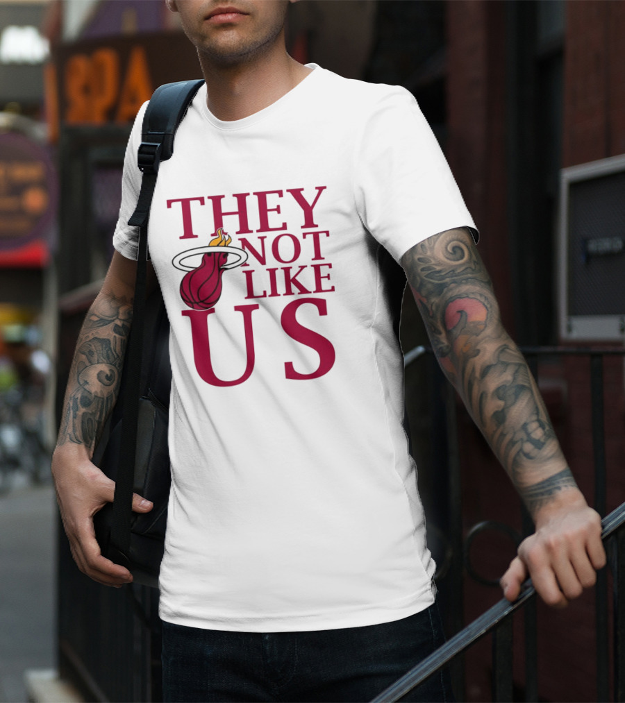They Not Like Us Miami Heat Basketball Fan Merchandise T-Shirt