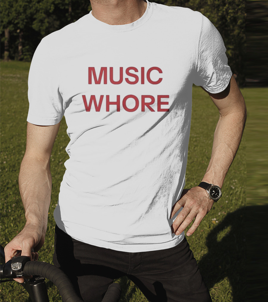 "Bold Red Text Music Whore Statement" T-Shirt