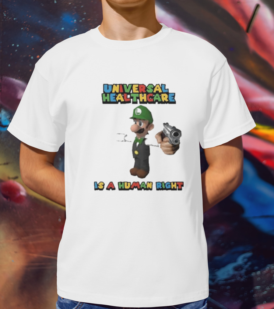 Universal Healthcare Is A Human Right Luigi Mangione Super Mario Bros T-Shirt