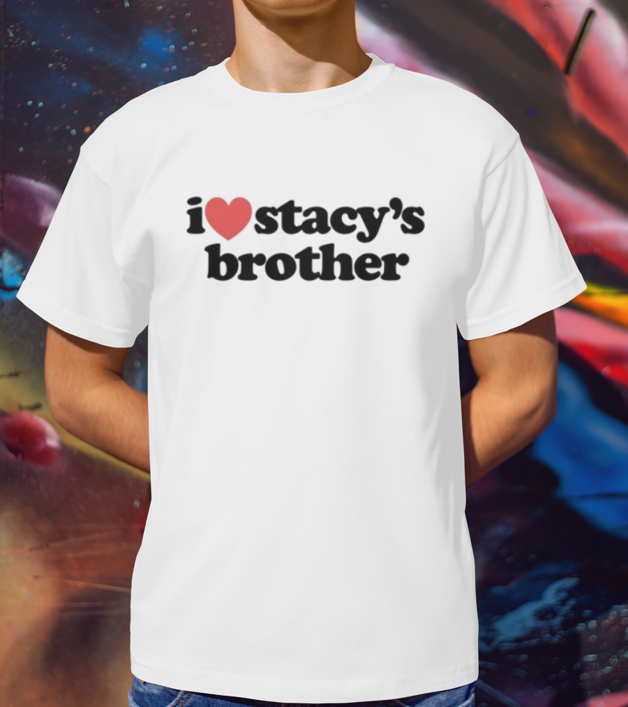 Mad Tsai I Love Stacy's Brother Red Heart Text White T-Shirt