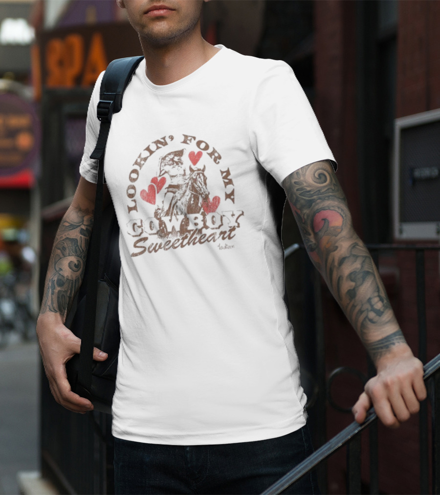 Lookin For My Cowboy Sweetheart Madison Marilla Hearts And Horse T-Shirt
