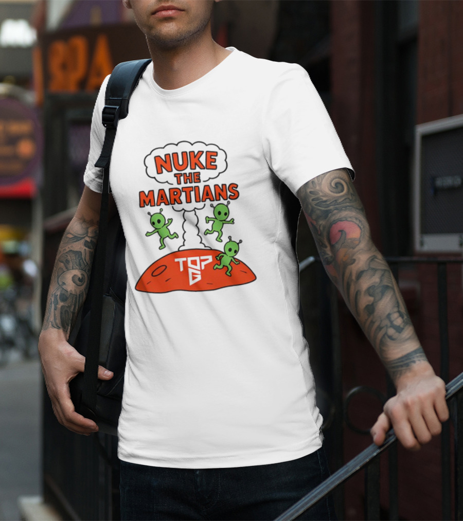 Nuke The Martians Top G Alien Theme T-Shirt