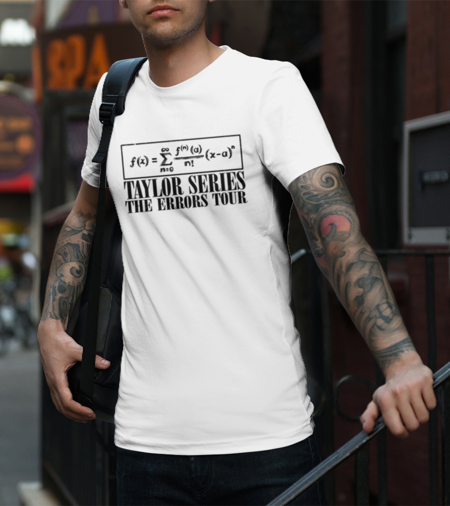 Math Equation Taylor Series The Errors Tour T-Shirt
