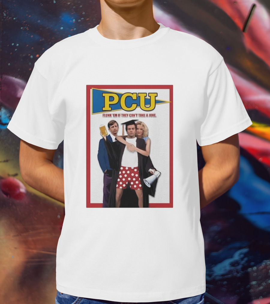 PCU Flunk ’Em If They Can’t Take A Joke Red Border 90s Comedy Party Theme T-Shirt