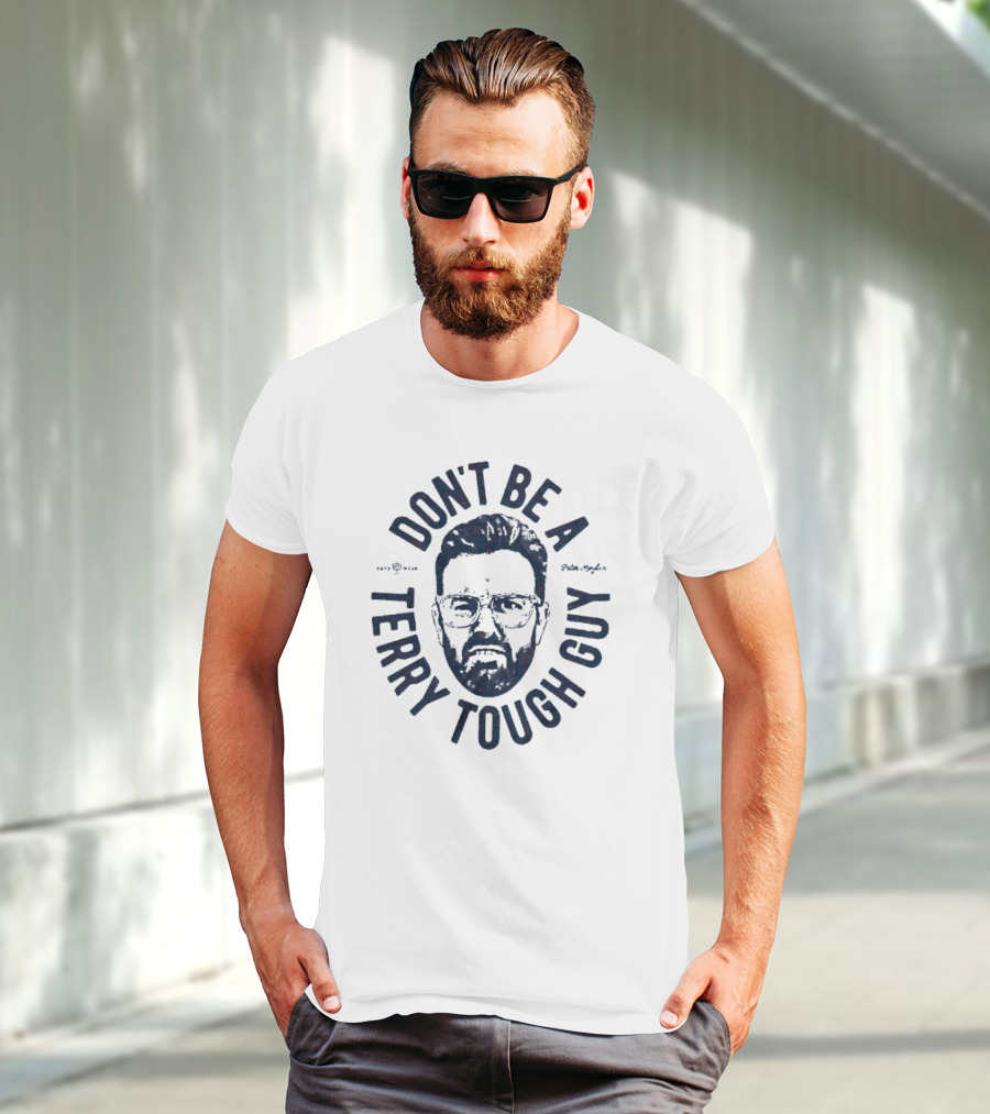 Peter Moylan Don't Be A Terry Tough Guy Face Graphic T-Shirt