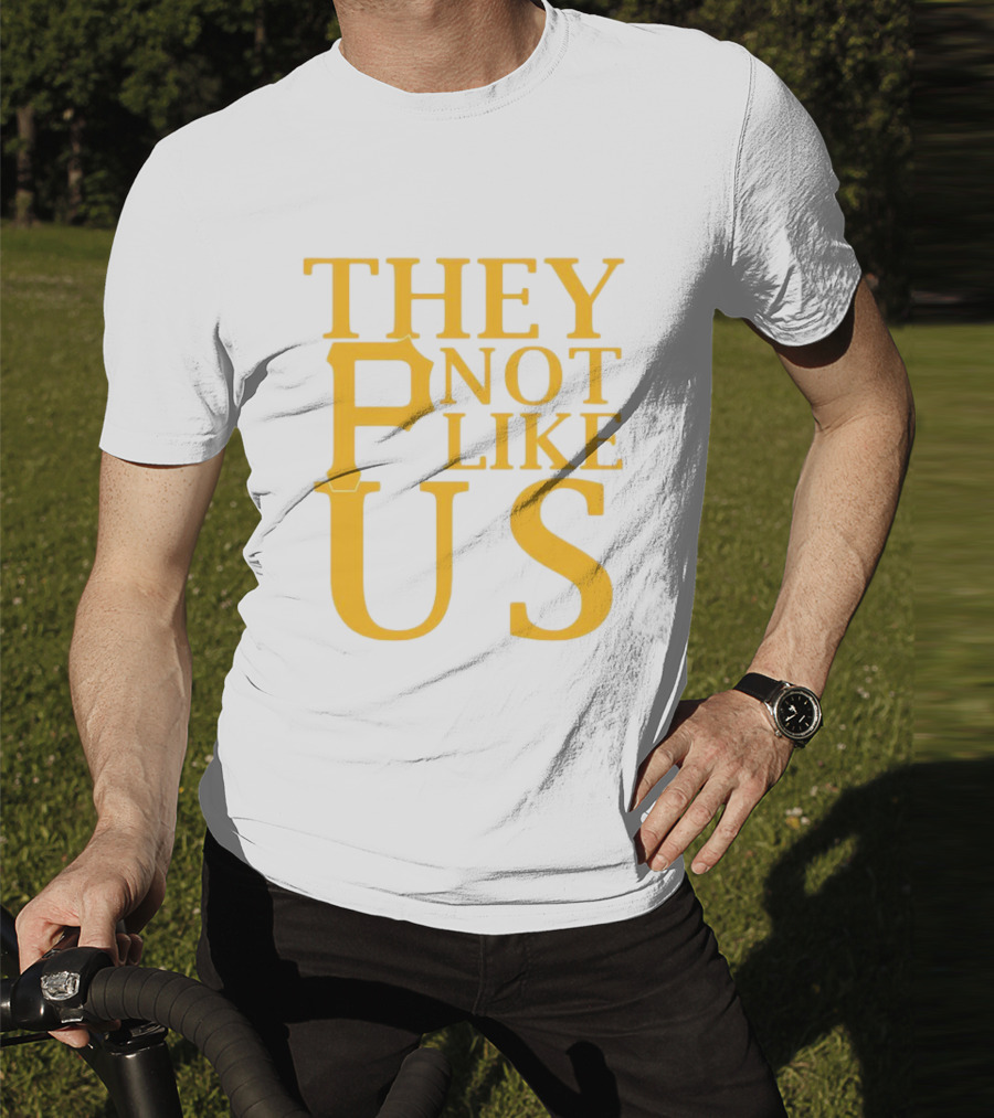 Pittsburgh Pirates They Not Like Us MLB Fan Pride T-Shirt