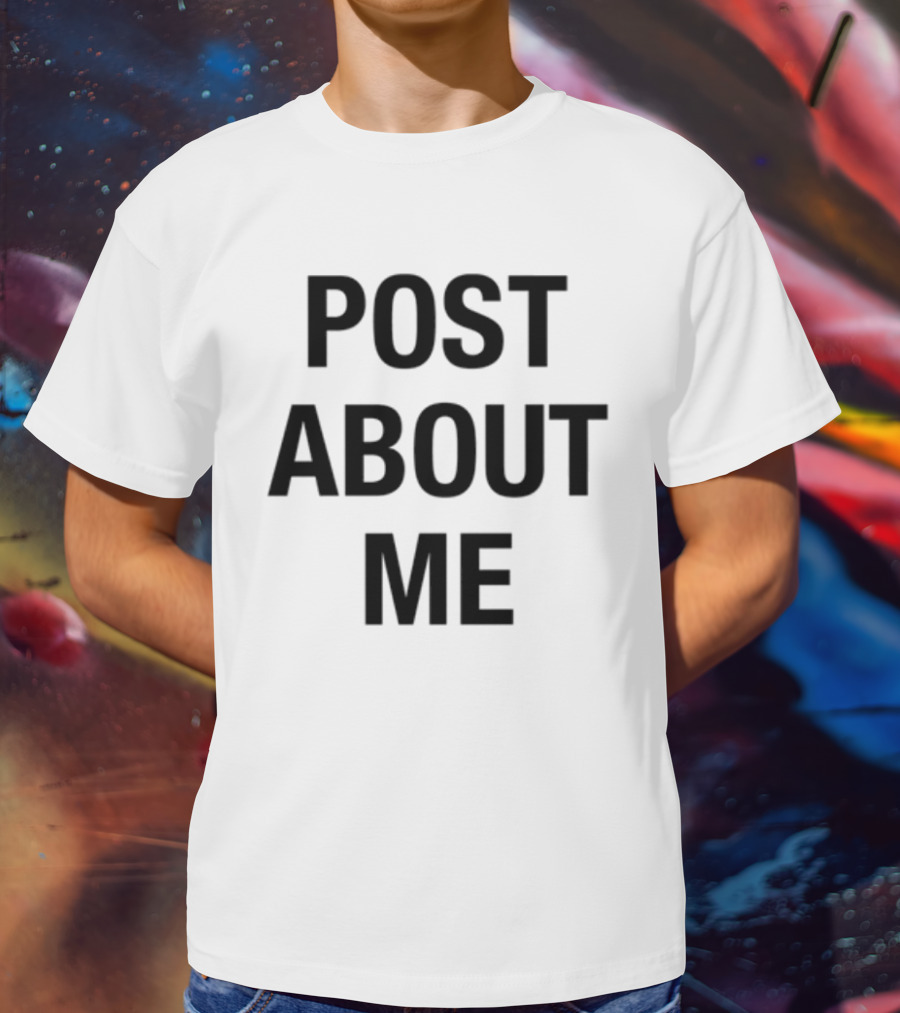 Post About Me T-Shirt