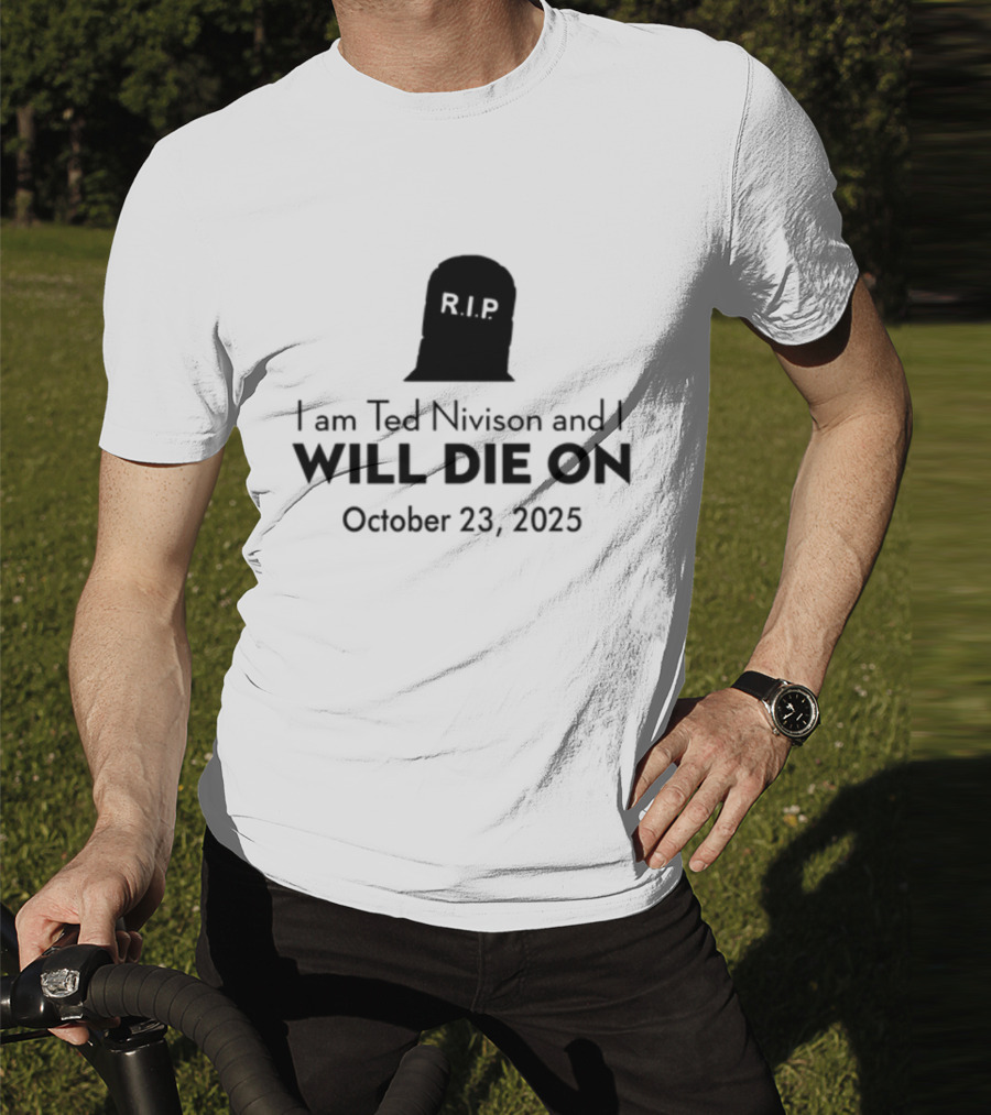 Schlatt I Am Ted Nivison And I Will Die On October 23 2025 Skull Ghost Design T-Shirt