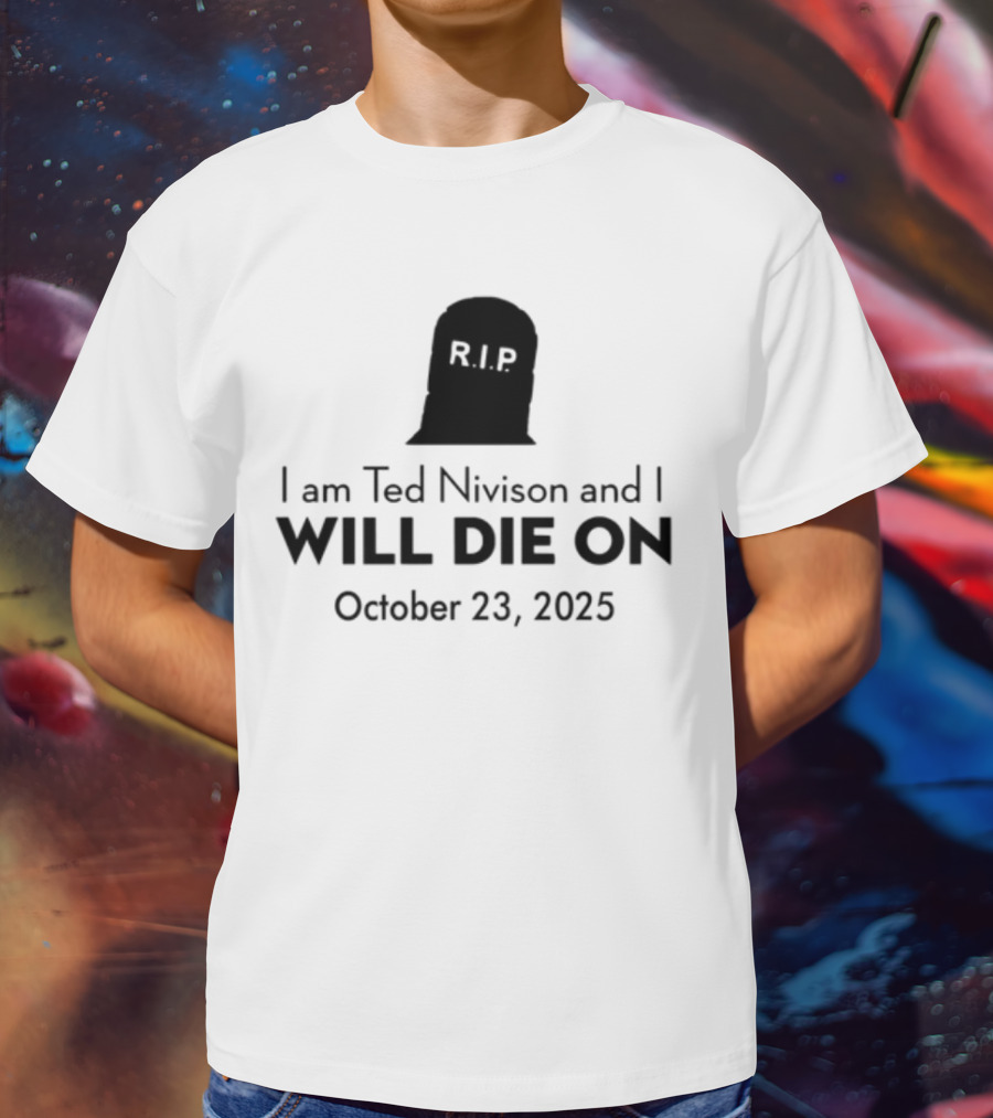 Schlatt I Am Ted Nivison And I Will Die On October 23 2025 Skull Ghost Design T-Shirt
