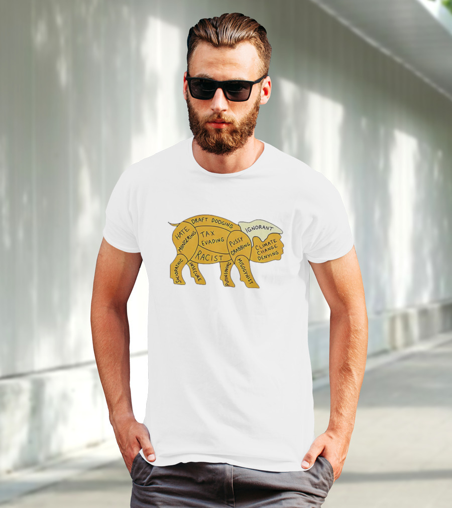 Racist Ignorant Tax Evading Insecure Pig Parody T-Shirt