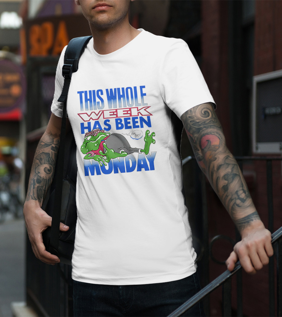 This Whole Week Has Been Monday Toad Cartoon Tired Frog T-Shirt