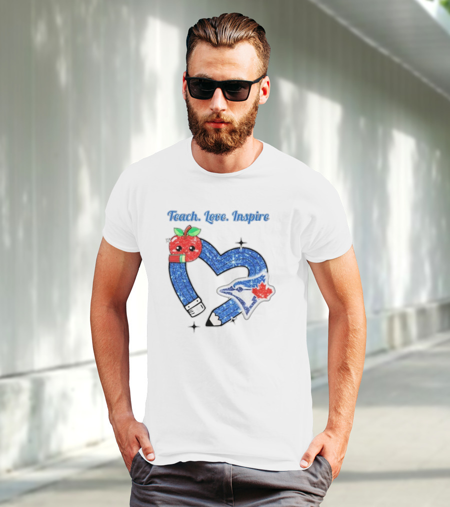 Toronto Blue Jays Teach Love Inspire Glitter Heart Apple T-Shirt
