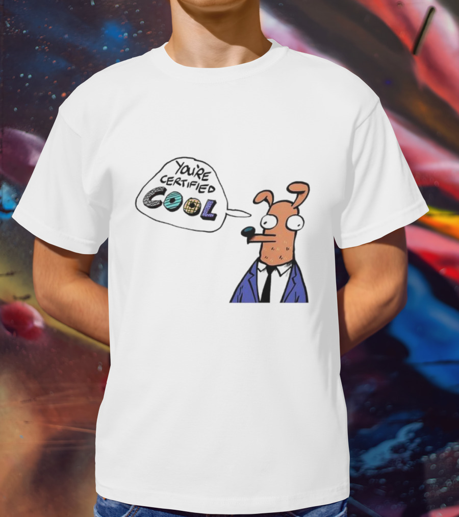 You're Certified Cool Stylized Cartoon Character With Sunglasses T-Shirt
