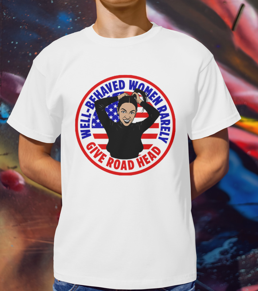 Well-Behaved Women Rarely Give Road Head American Flag Circle T-Shirt
