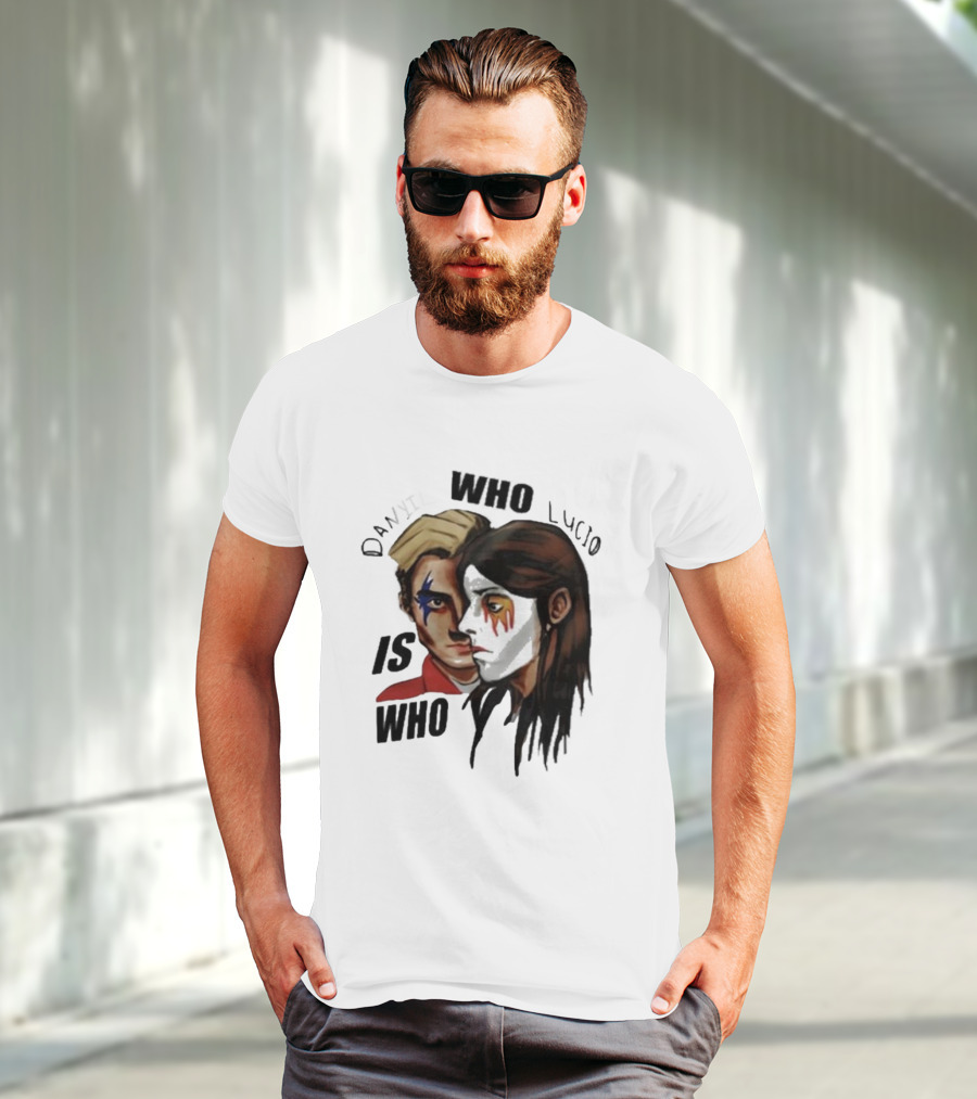 Danyil Who Lucio Who Is Who Danyil Lucio T-Shirt