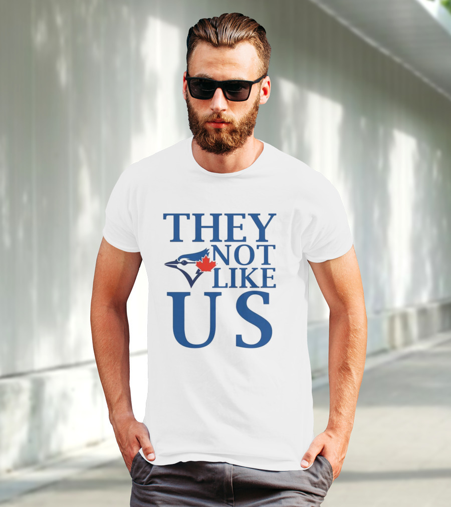 Toronto Blue Jays They Not Like Us Blue Jay And Maple Leaf Symbol T-Shirt
